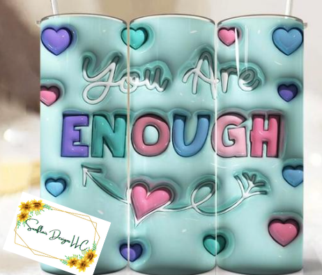 YOU are ENOUGH