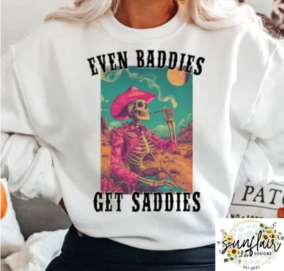 Even Baddies, Get Saddies