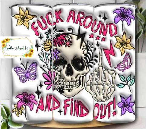 F Around & Find out!