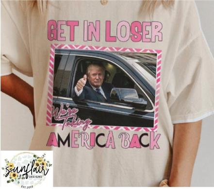 Get in Loser!